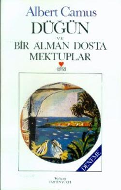 Camus, A: Dügün ve Bir Alman Dosta Mektuplar Books