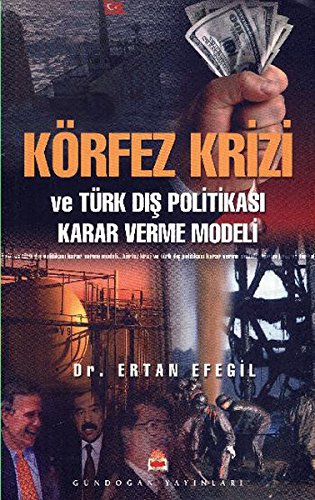 Korfez Krizi Ve Turk Dis Politikasi Karar Verme Modeli Books