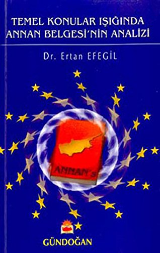 Temel Konular Isiginda Annan Belgesi'nin Analizi Books