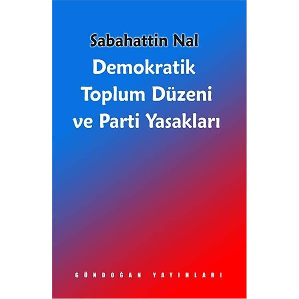 Demokratik Toplum Düzeni ve Parti Yasakları Books