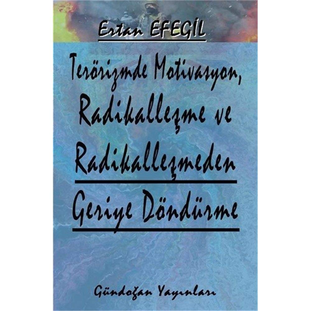 Terörizmde Motivasyon, Radikalleşme ve Radikalleşmeden Geriye Döndürme Books