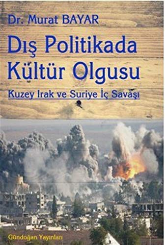 Dis Politikada Kültür Olgusu; Kuzey Irak ve Suriye Ic Savasi Books