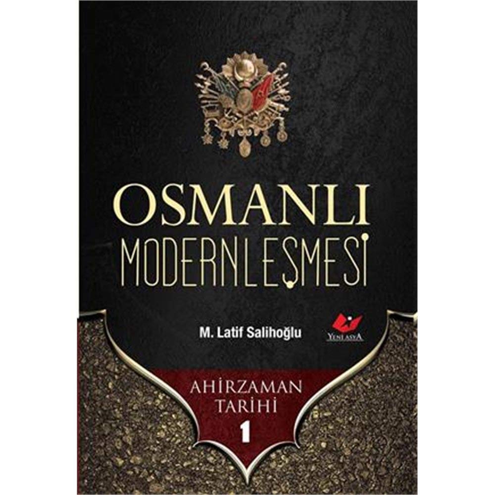 Osmanlı Modernleşmesi / Ahir Zaman Tarihi 1 Books