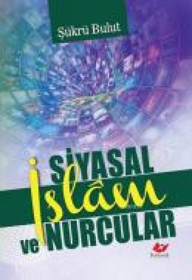 Siyasal İslam ve Nurcular Books