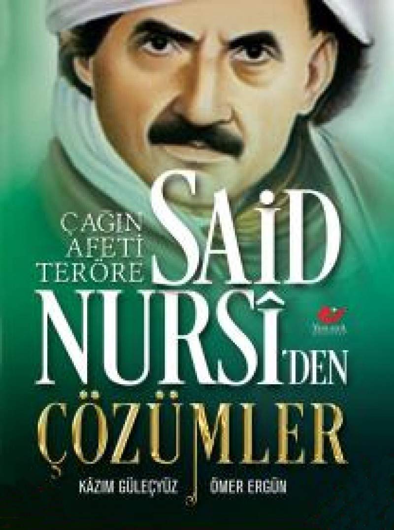 Çağın Afeti Teröre Said Nursiden Çözümler Books