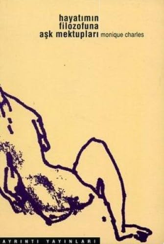 HAYATIMIN FİLOZOFUNA AŞK MEKTUPLARI Essays & Short Stories
