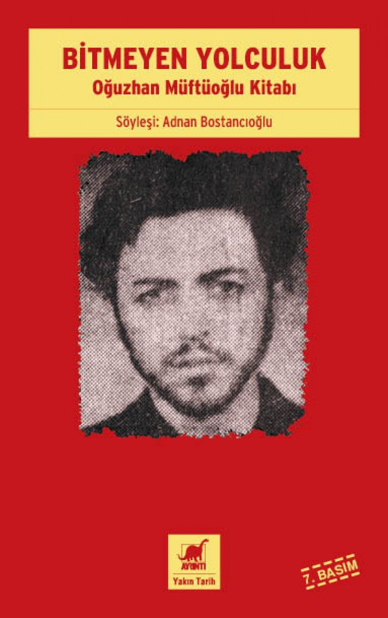 Bitmeyen Yolculuk - Oğuzhan Müftüoğlu Kitabı Politics & History