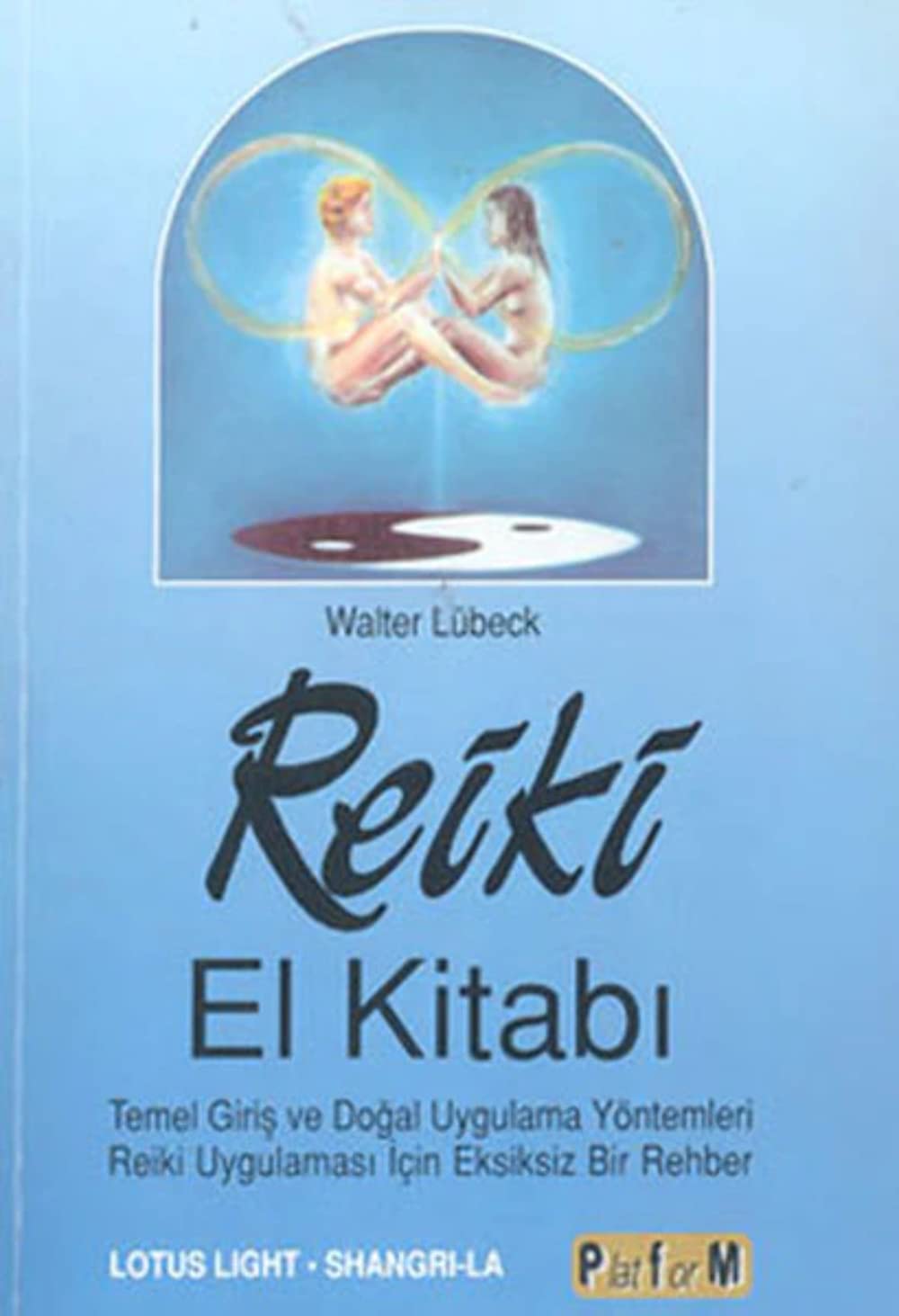 Reiki El Kitabi: Temel Giris ve Dogal Uygulama Yöntemleri Reiki Uygulamasi Icin Eksiksiz Bir Rehber Lifestyle