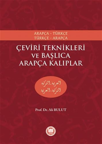 Arapça-Türkçe, Türkçe-Arapça Çeviri Teknikleri ve Başlıca Arapça Kalıplar: (No: 317) Social Sciences