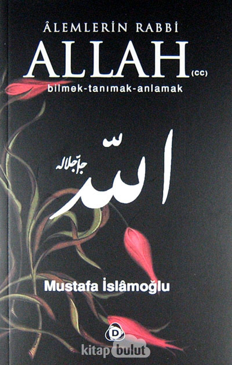 Alemlerin Rabbi Allah cc: Bilmek, Tanimak, Anlamak Social Sciences