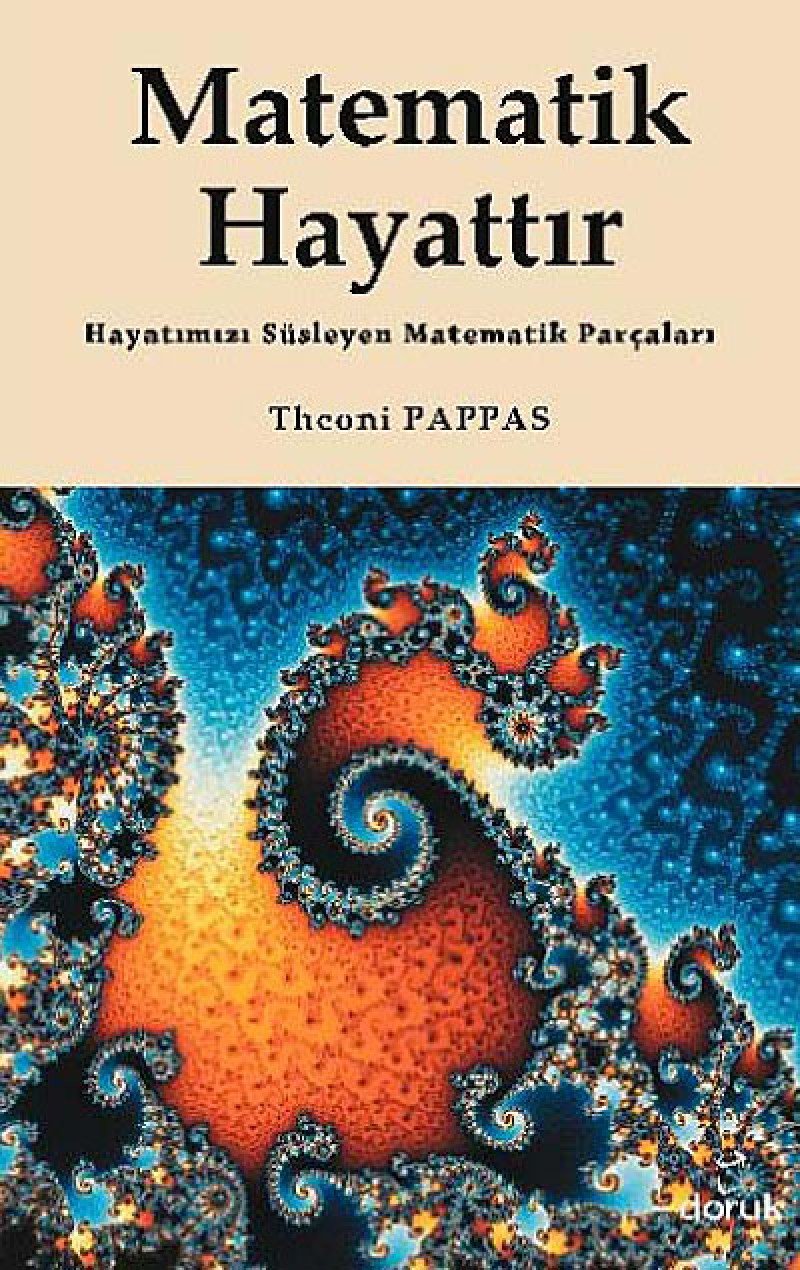 Matematik Hayattır: Hayatımızı Süsleyen Matematik Parçaları Natural Sciences