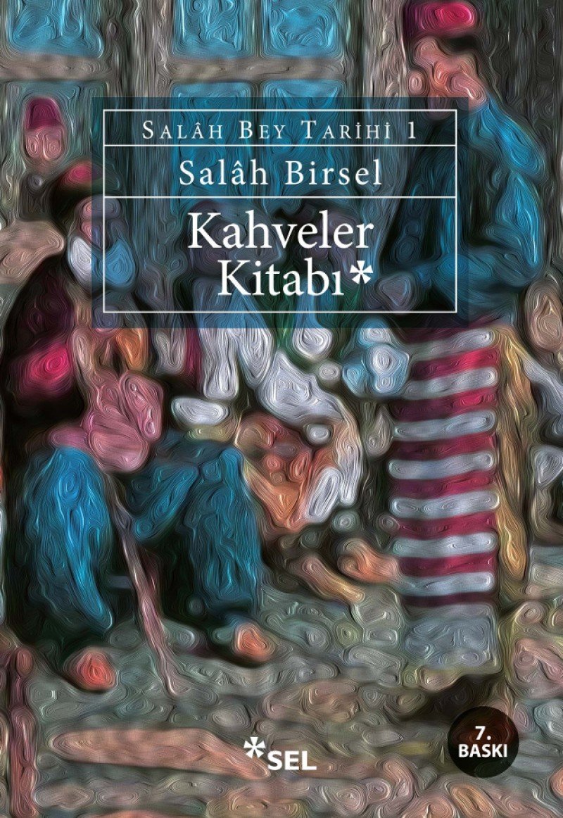 Kahveler Kitabi: Salah Bey Tarihi 1 Essays & Short Stories