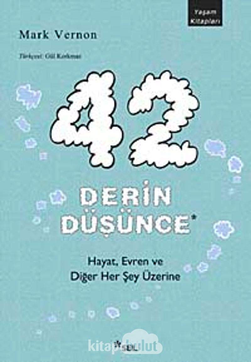 42 Derin Düşünce: Hayat, Evren ve Diğer Her Şey Üzerine Essays & Short Stories