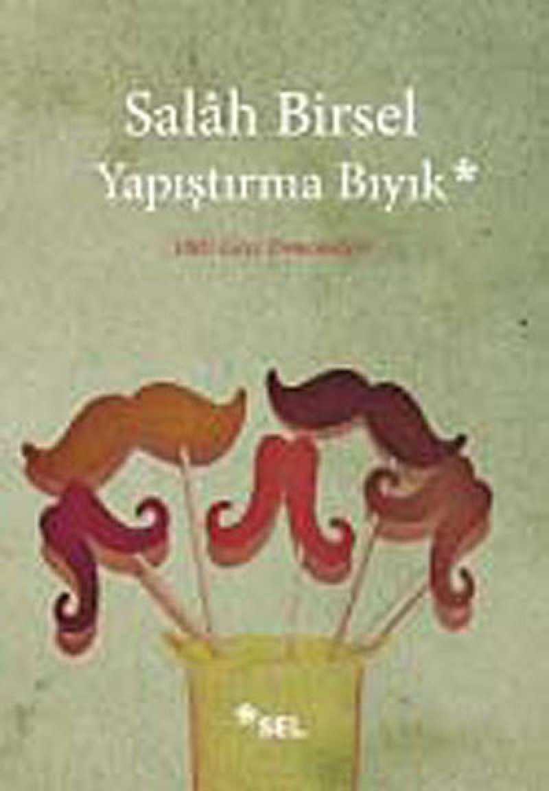 Yapıştırma Bıyık: 1001 Gece Denemeleri Essays & Short Stories