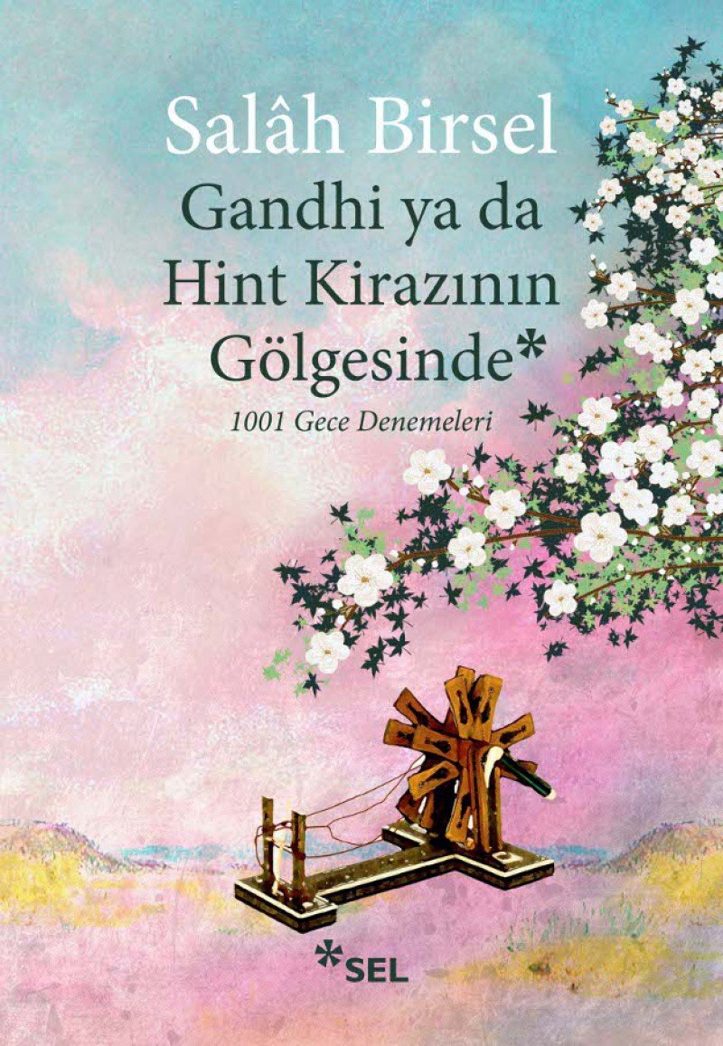 Gandhi ya da Hint Kirazinin Gölgesinde: 1001 Gece Denemeleri Essays & Short Stories