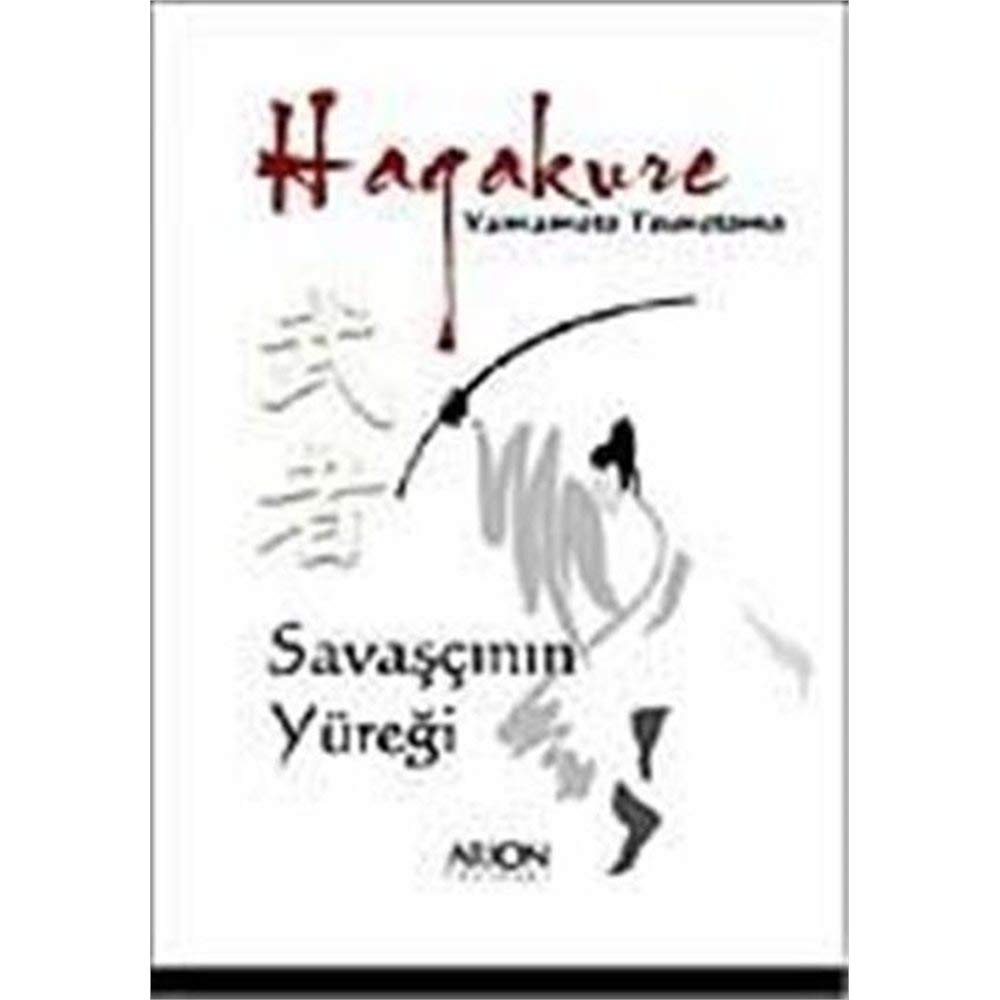 HAGAKURE SAVAŞÇININ YÜREĞİ Philosophy
