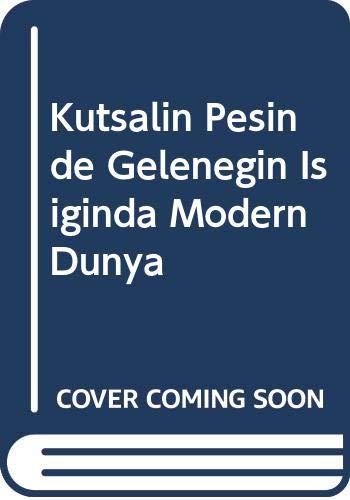 Kutsalın Peşinde / Geleneğin Işığında Modern Dünya Books