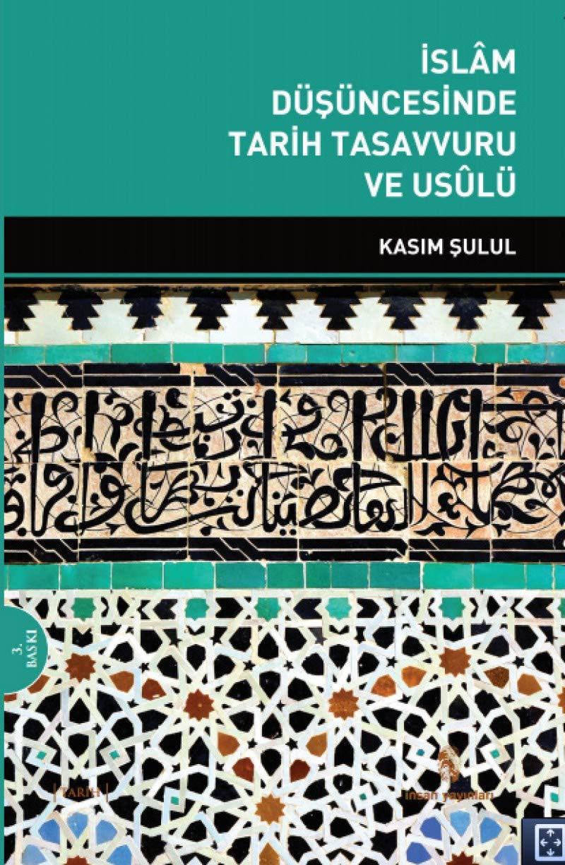 İSLAM DÜŞÜNCESİNDE TARİH TASAVVURU VE USULÜ Religion & Esotericism