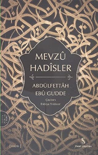 Mevzu Hadisler: Sened ve Metin Yönüyle Social Sciences