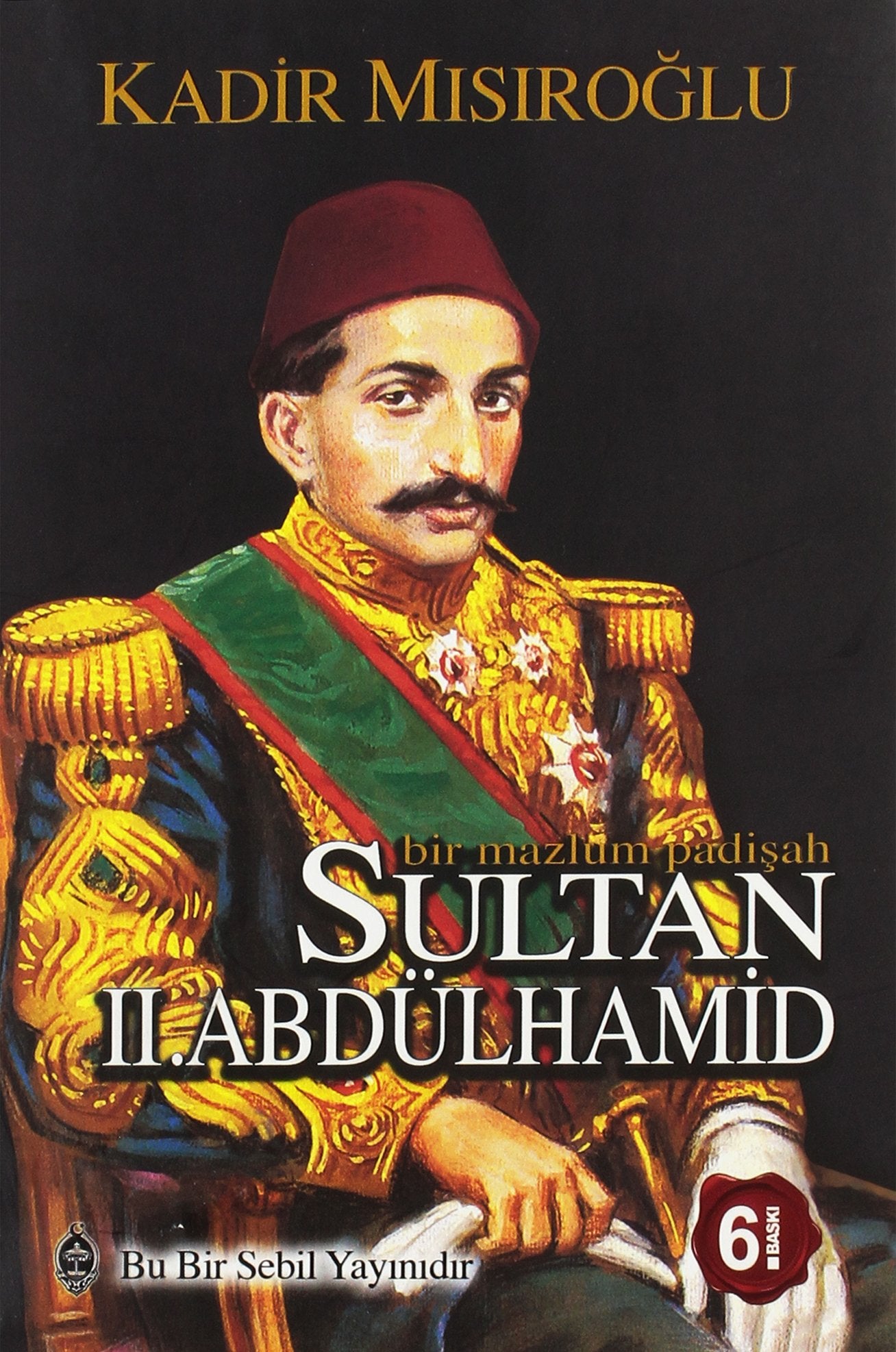 Bir Mazlum Padisah Sultan II. Abdülhamid Study Guides