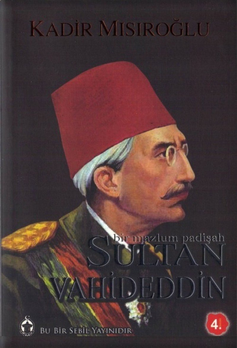 Bir Mazlum Padisah Sultan Vahdettin Study Guides