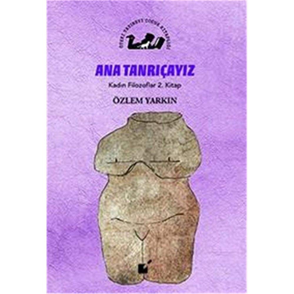 Ana Tanricayiz - Kadin Filozoflar 2. Kitap Social Sciences