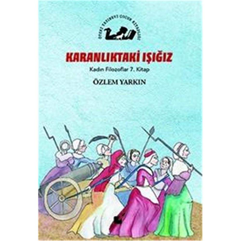 Karanliktaki Isigiz - Kadin Filozoflar 7. Kitap Social Sciences