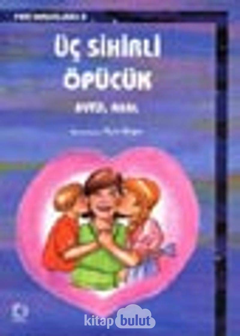 Peri Masalları - 3 Üç Sihirli Öpücük Fairy Tales & Legends