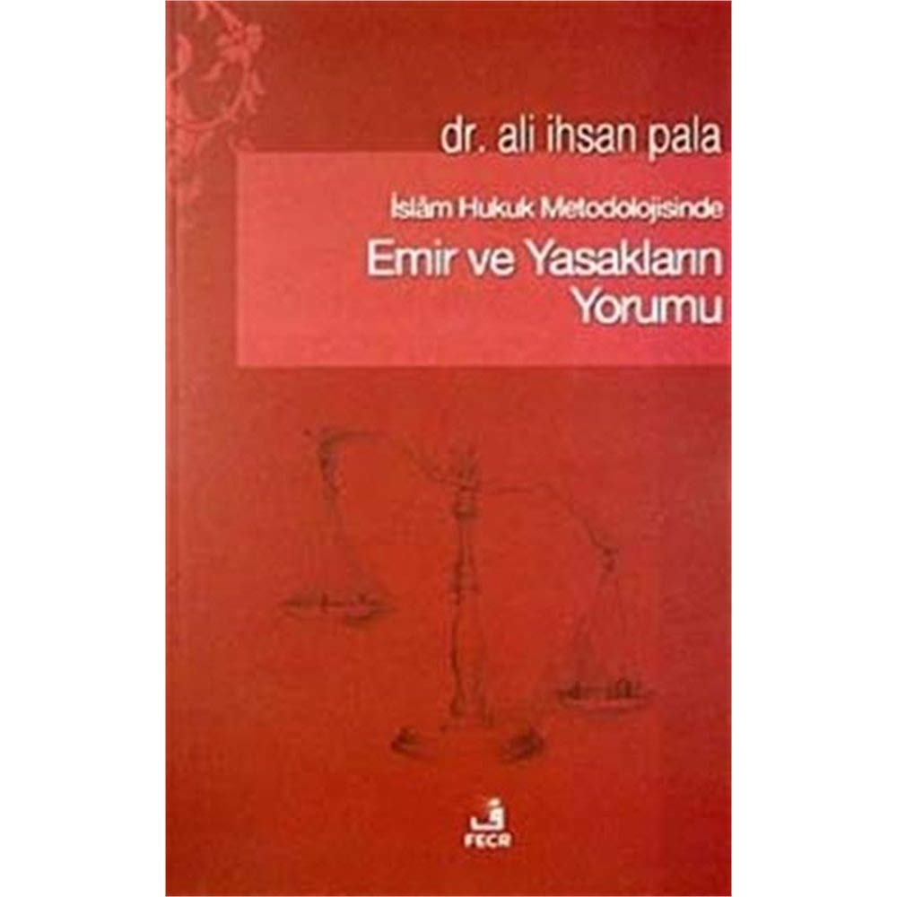 İslam Hukuk Metodolojisinde Emir ve Yasakların Yorumu Books