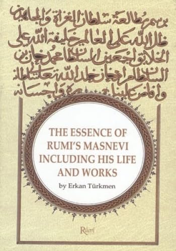 The Essence Of Rumi's Masnevi Including His Life And Works Religion & Esotericism