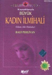 Pehlivan, R: Kaynaklariyla Büyük Kadin Ilmihali Büyük Boy, 1 Books