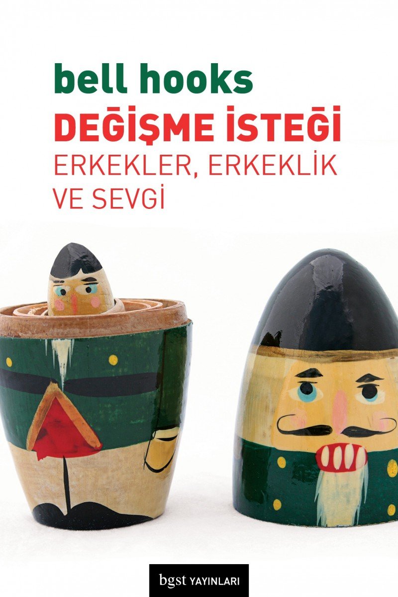 Degisme Istegi: Erkekler, Erkeklik ve Sevgi Leisure, Home & Garden