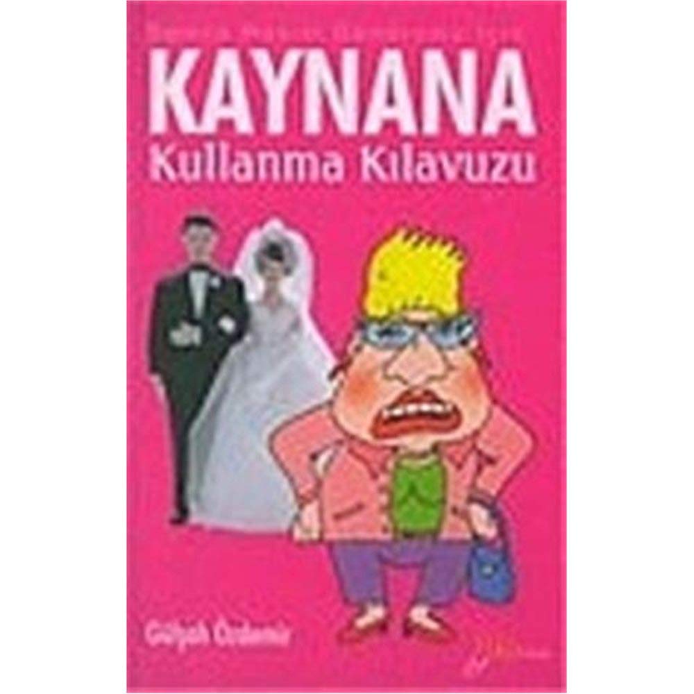Kaynana Kullanma Kilavuzu: Semra Hanim Sendromu Icin book