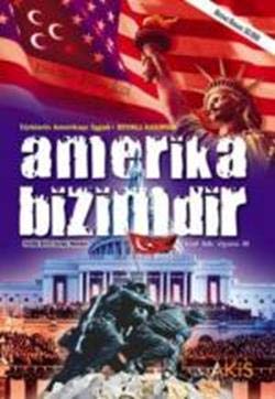 Amerika Bizimdir Türklerin Amerikayi Isgali - Biyikli Kasirga Books