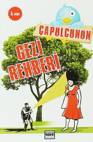 Çapulcunun Gezi Rehberi: Gezi Parkı Direnişi'nden Aforizmalar Humour & Satire