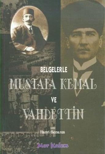 BELGELERLE MUSTAFA KEMAL VE VAHDETTİN Memories