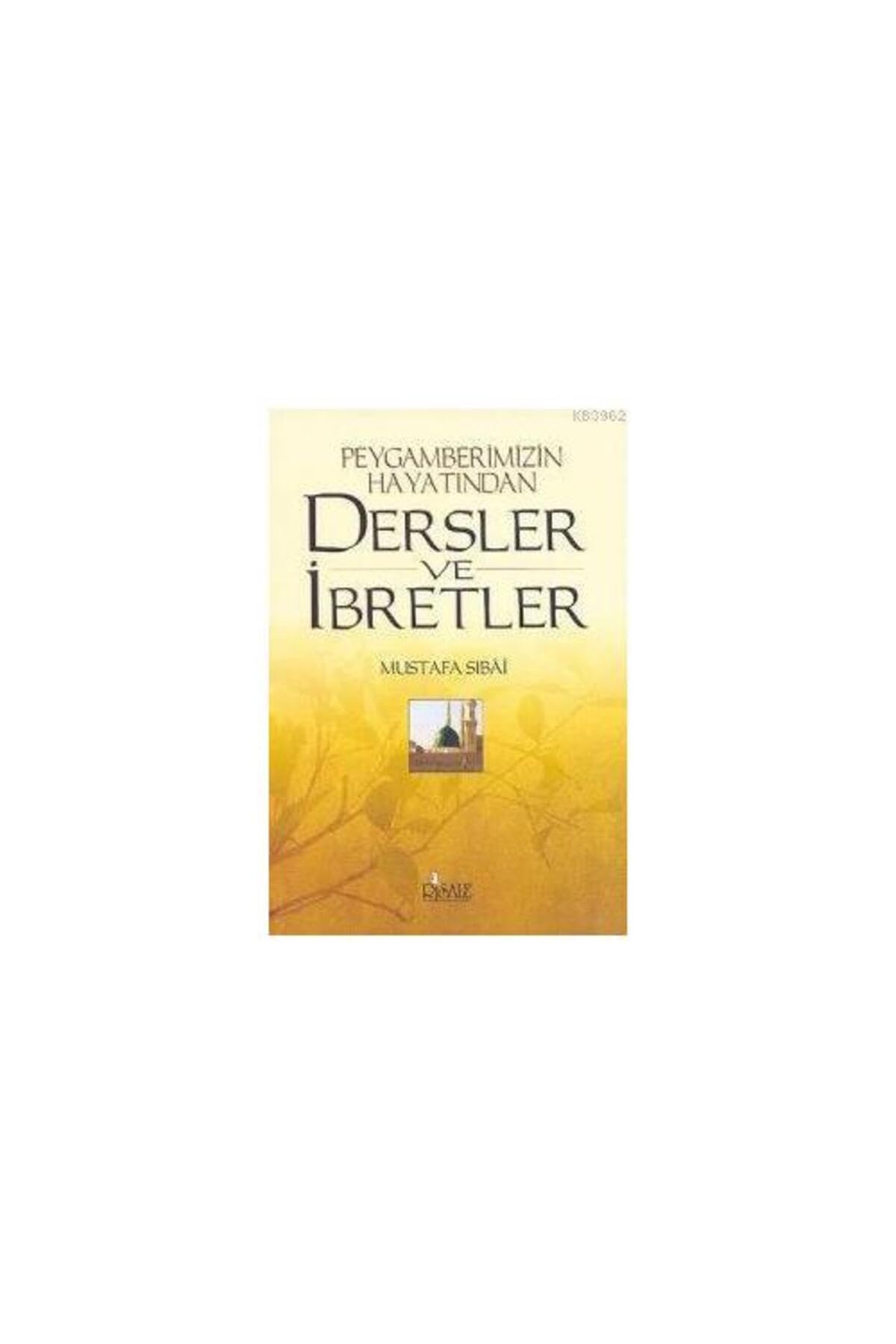 Peygamberimizin Hayatından Dersler ve İbretler book