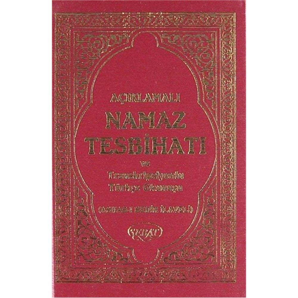 Açıklamalı Namaz Tesbihatı ve Transkripsiyonlu Türkçe Okunuşu (Cep Boy) (Kod:1009) book