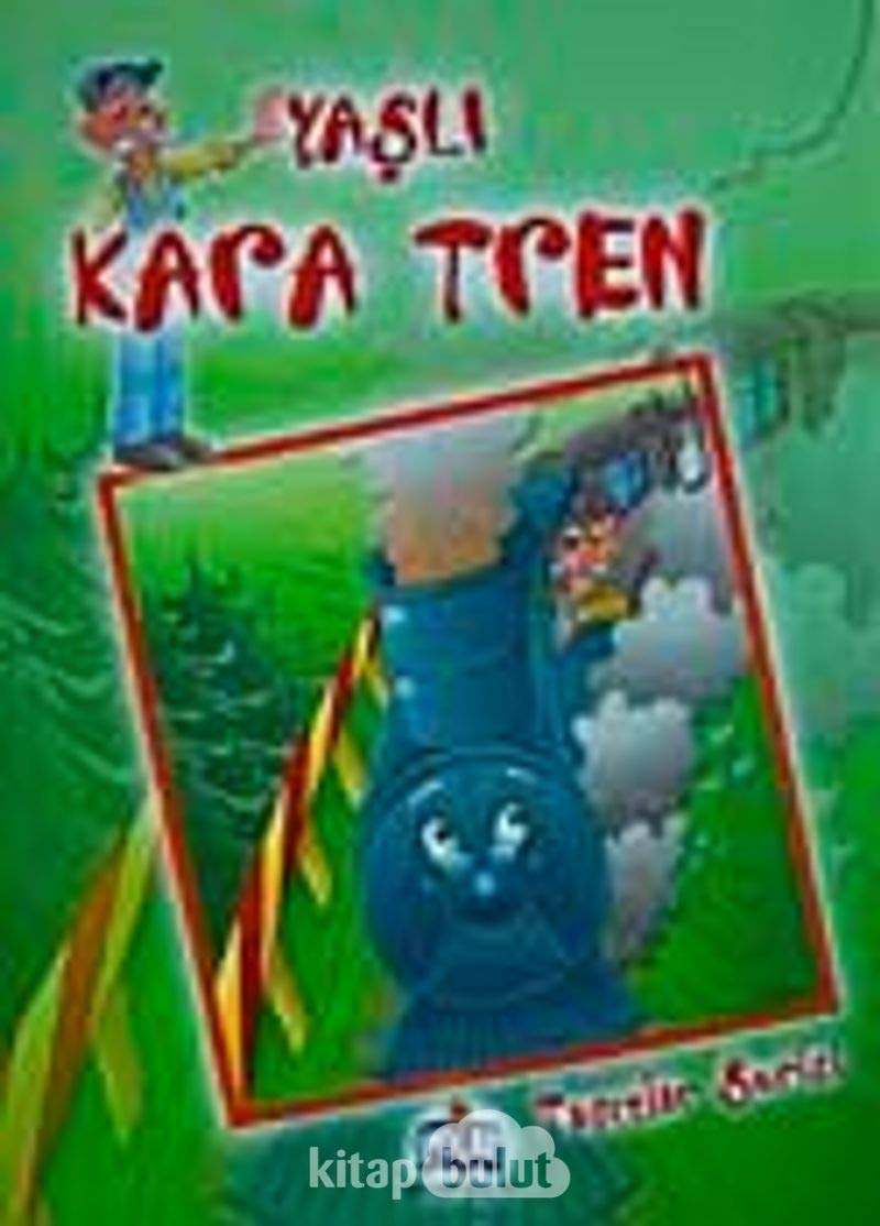 Tasitlar Serisi - Yasli Kara Tren Children's books