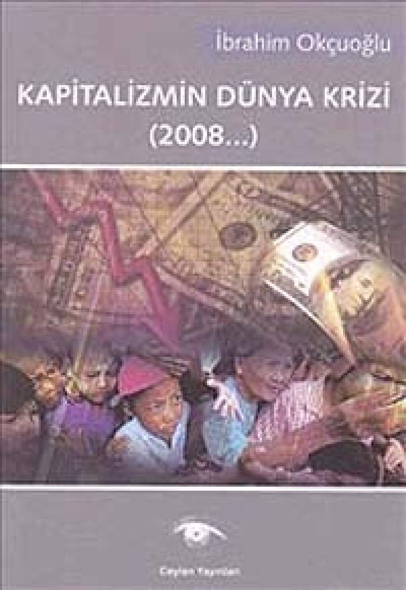 KAPİTALİZMİN DÜNYA KRİZİ 2008 Business, Finance & Career
