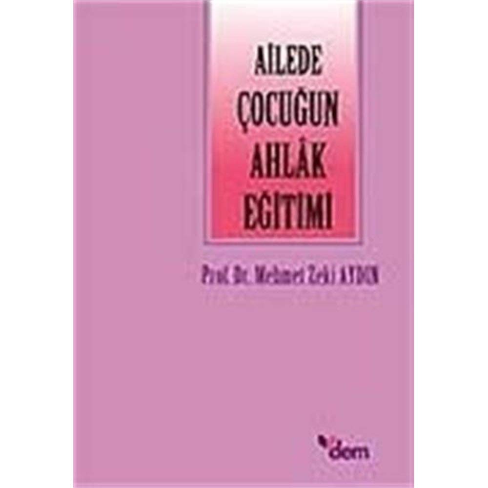 Ailede Çocuğun Ahlak Eğitimi Books