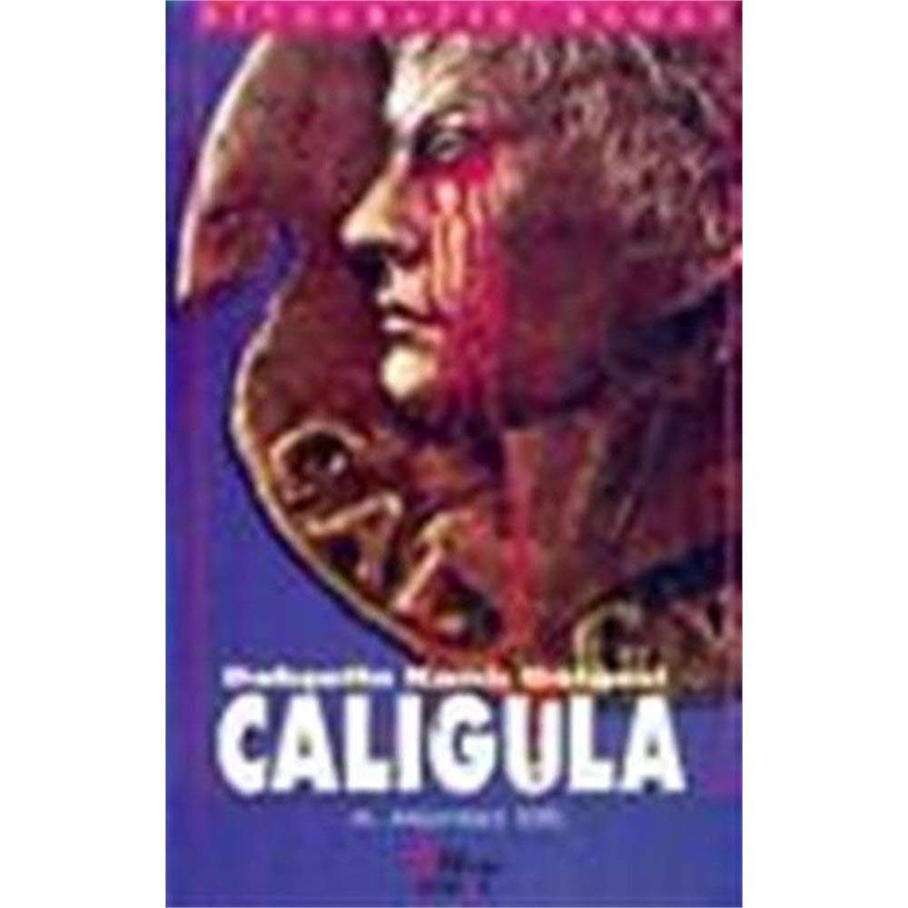 DEHŞETİN KANLI GÖLGESİ CALIGULA Historical Fiction