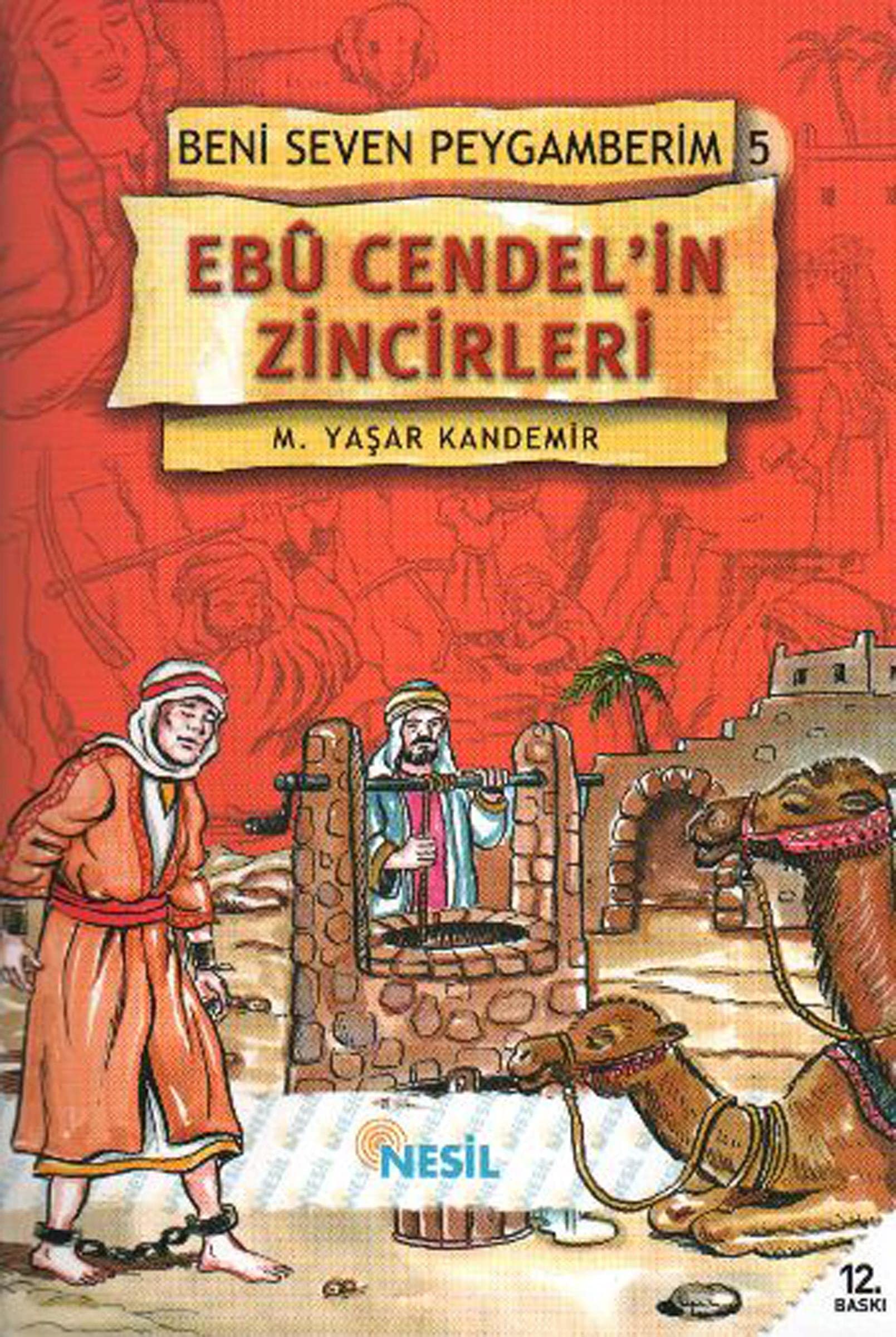 Beni Seven Peygamberim 5 - Ebu Cendel'in Zincirleri Books