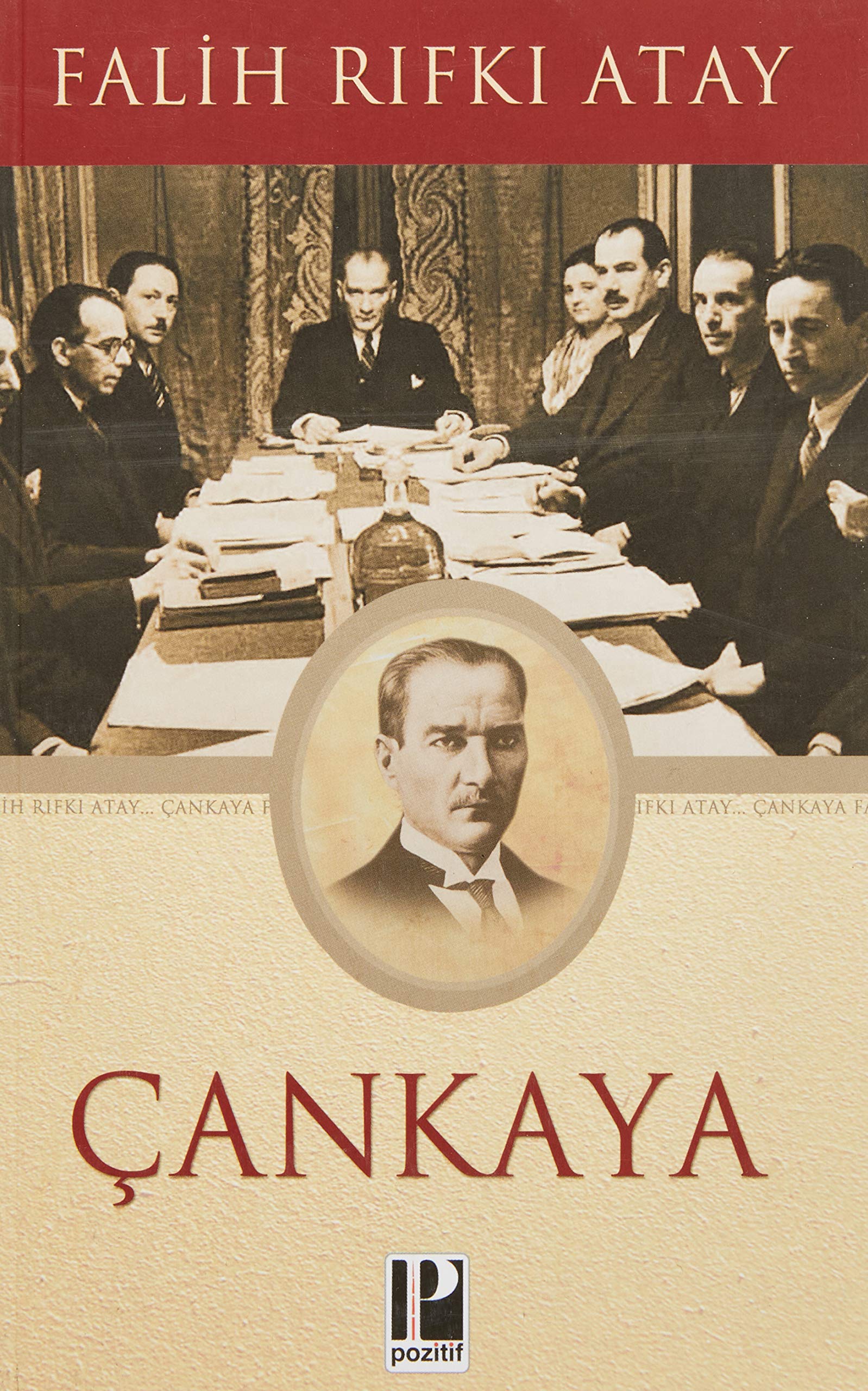 Çankaya: Atatürk'ün Doğumundan Ölümüne Kadar Memories