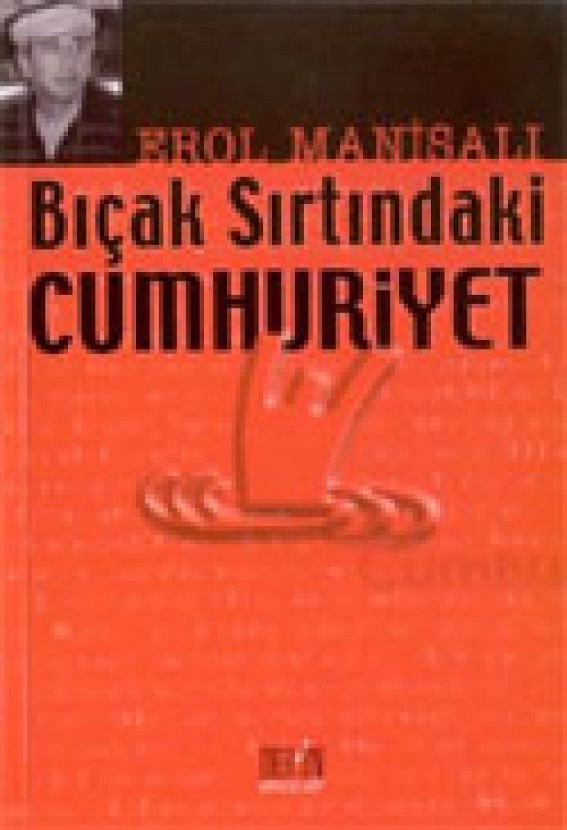 Bicak Sirtindaki Cumhuriyet Politics & History