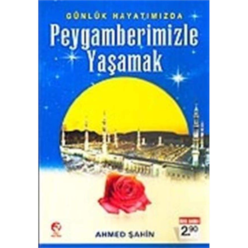 Günlük Hayatimizda Peygamberimizle Yasamak Non-fiction