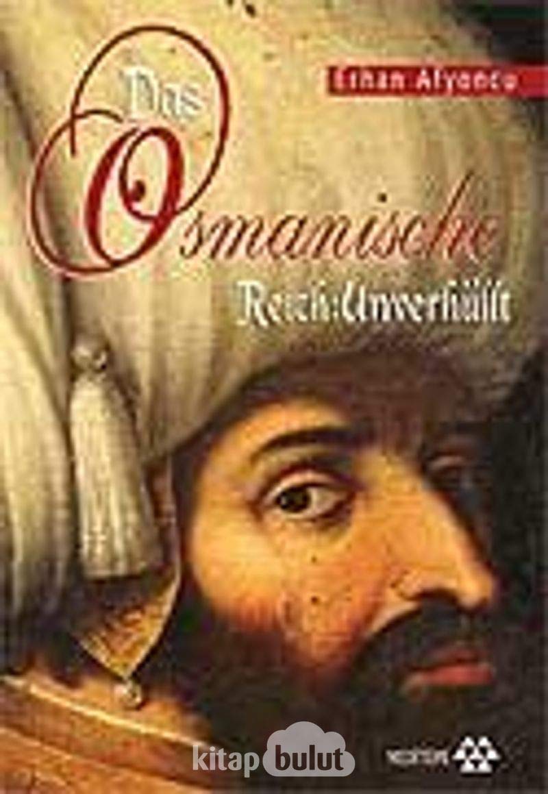 Das Osmanische Reich: Unverhüllt: Almanca / Deutsch / German Contemporary literature