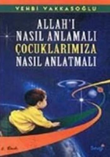ALLAHI NASIL ANLAMALI ÇOCUKLARIMIZA NASIL ANL. Religion & Esotericism