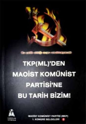 TKP (ML)'DEN MAOİST KOMÜNİST PARTİSİNE Politics & History