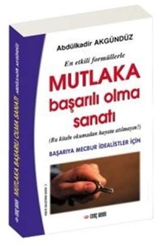 Mutlaka Başarılı Olma Sanatı (En Etkili Formüllerle) / Başarıya Mecbur İdealistler İçin Books